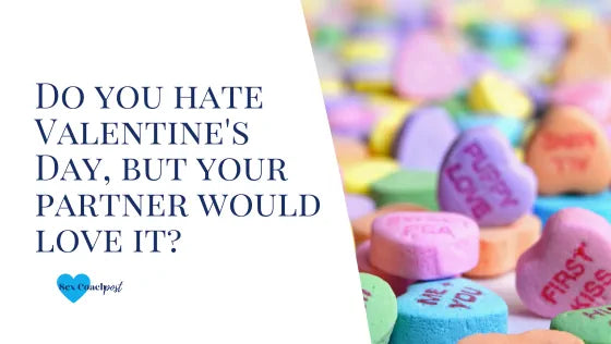 Do you hate Valentine's Day, but your partner would love it?