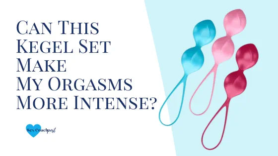 Can this Kegel Set help to make orgasms more intense?