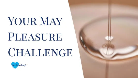 Your May Pleasure Challenge