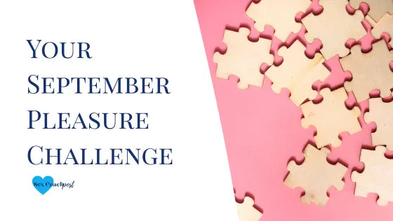 Your September Pleasure Challenge