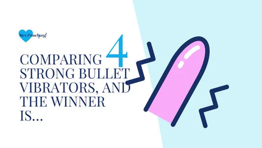 Comparing 4 strong bullet vibrators, and the winner is…