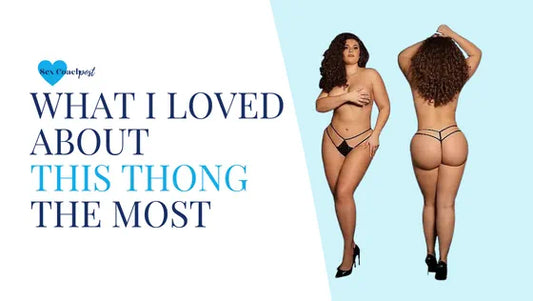 What I loved about this thong the most