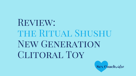 Reviewing the Ritual Shushu New Generation Clitoral Toy