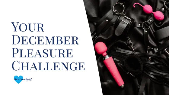 Your December Pleasure Challenge