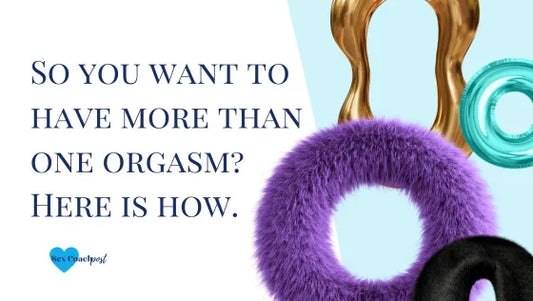So you want to have more than one orgasm? Here is how.