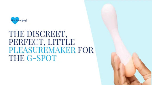 The discreet, perfect, little pleasure maker for the G-Spot