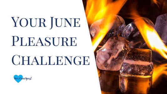 Your June Pleasure Challenge