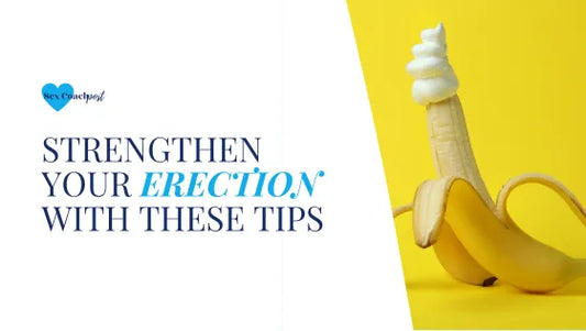 Strengthen your erection with these tips