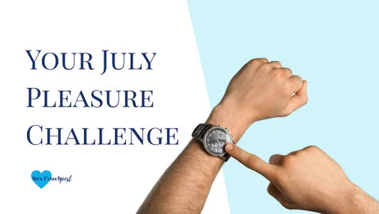 Your July Pleasure Challenge