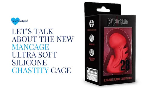 Let’s talk about the new ManCage Ultra Soft Silicone Chastity Cage