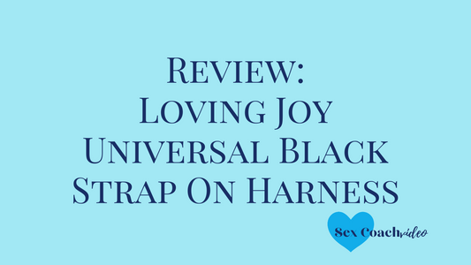 Review: Loving Joy Universal Black Strap On Harness