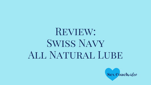 Review: Swiss Navy - All Natural Lube