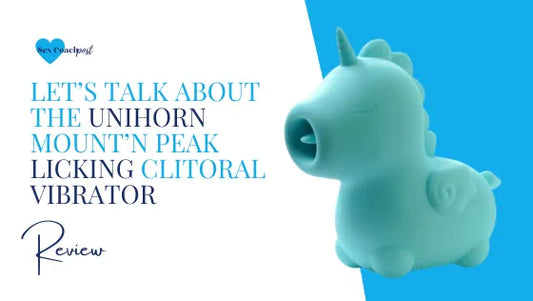 Let’s talk about the Unihorn Mount’n Peak Licking Clitoral Vibrator