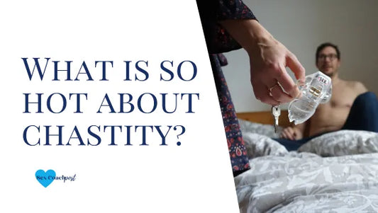 What is so hot about chastity?